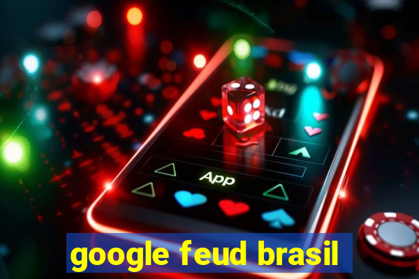 google feud brasil